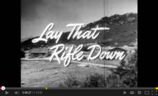 Lay That Rifle Down (1955)