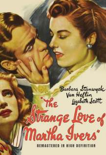 The Strange Love of Martha Ivers (1946)
